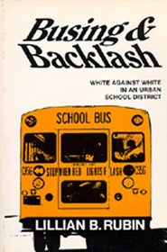 Busing and Backlash; White Against White in an Urban School District