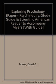Exploring Psychology (paper), PsychInquiry, Study Guide & Scientific American Reader to Accompany Myers