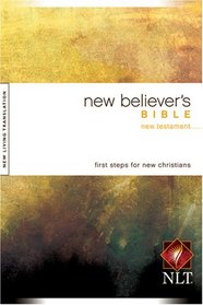 New Believer's Bible - New Testament: New Living Translation Version (New Believer's Bible: Nltse)