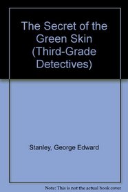 The Secret of the Green Skin (Third-Grade Detectives)