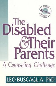 The Disabled and Their Parents: A Counseling Challenge