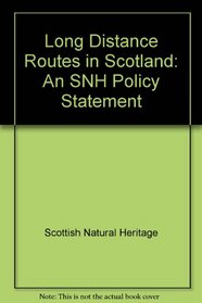 Long Distance Routes in Scotland: An SNH Policy Statement