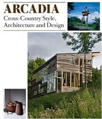 Arcadia: Cross-country Style Architecture and Design