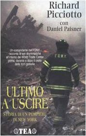 Ultimo a Uscire - Storia DI UN Pompiere DI New York (Italian Edition)