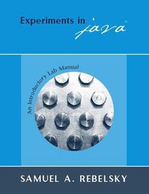 Experiments in Java: An Introductory Lab Manual