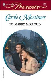 To Marry McCloud (Bachelor Cousins, Bk 2) (Harlequin Presents, No 2267)