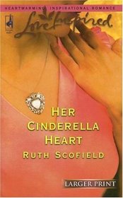 Her Cinderella Heart (Larger Print Love Inspired)