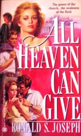 All Heaven Can Give