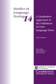A Qualitative Approach to the Validation of Oral Language Tests (Studies in Language Testing)