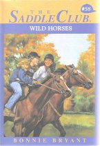Wild Horses  (Saddle Club, 58)