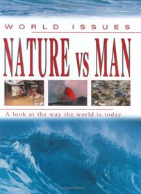 Nature V Man (World Issues)