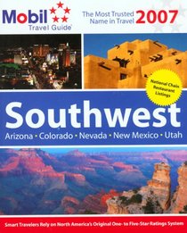 Mobil Travel Guide: Southwest 2007 (Mobil Travel Guide Southwest (Az, Co, Nv, Nm, Ut))