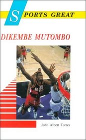 Sports Great Dikembe Mutombo (Sports Great Books)