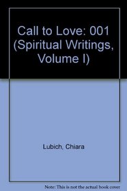 Call to Love (Spiritual Writings, Volume I)