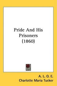 Pride And His Prisoners (1860)