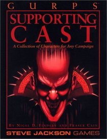 GURPS Supporting Cast: A Collection of Characters for Any Campaign