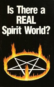 Is There a Real Spirit World?