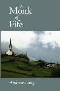 A Monk of Fife, Large-Print Edition: A Romance of the Days of Jeanne D'arc