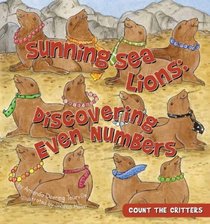 Sunning Sea Lions: Discovering Even Numbers (Count the Critters)