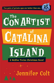 The Con Artist of Catalina Island: A McAfee Twins Christmas Novel (Mcafee Twins Novels)