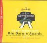 Die Darwin Awards. 2 CDs. Fr die skurrilsten Arten, zu Tode zu kommen.