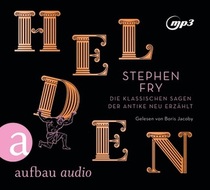 Helden. Die klassischen Sagen der Antike neu erzahlt (Heroes: Mortals and Monsters, Quests and Adventures) (Audio CD) (German Edition)