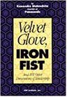 Velvet Glove, Iron Fist and 101 Other Dimensions of Leadership