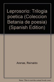 Leprosorio: Trilogia poetica (Coleccion Betania de poesia) (Spanish Edition)