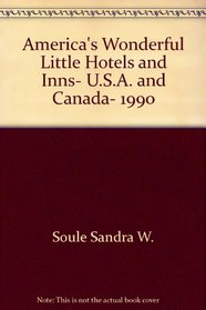 America's Wonderful Little Hotels and Inns, U.S.A. and Canada, 1990