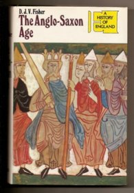 The Anglo-Saxon Age, C.400-1042 (A History of England)