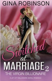 The Virgin Billionaire (Switched at Marriage) (Volume 2)