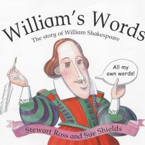 William's Words: The Story of William Shakespeare (Stories From History)