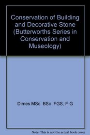 Conservation of Building and Decorative Stone (Butterworths Series in Conservation and Museology)