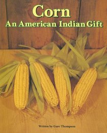 Corn: An American Indian Gift (Pair-It Books)