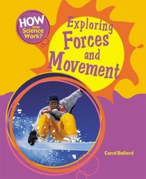 Exploring Forces and Movement (How Does Science Work?)