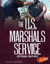 The U.S. Marshals Service: Catching Fugitives (Blazers)