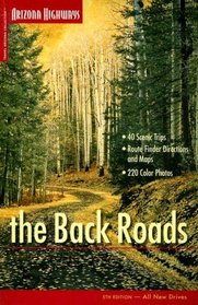 The Back Roads (Arizona Highways: The Back Roads)