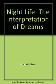 Night life: The interpretation of dreams