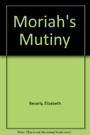 Moriah's Mutiny