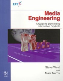 Media Engineering: A Guide to Developing Information Products