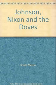 Johnson, Nixon, and the Doves