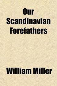 Our Scandinavian Forefathers