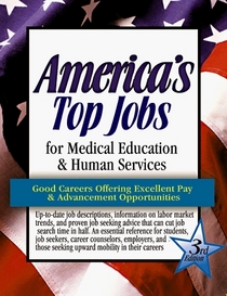America's Top Medical, Education, & Human Services Jobs (3rd ed)