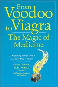 From Voodoo to Viagra: The Magic of Medicine