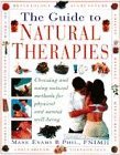 THE GUIDE TO NATURAL THERAPIES: CHOOSING AND USING NATURAL METHODS FOR PHYSICAL AND MENTAL WELL-BEING