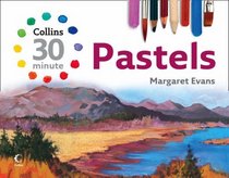 Collins 30-minute Pastels (30-Minute Painting)