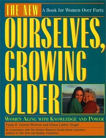 The New Ourselves, Growing Older (Revised and Updated)
