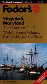 Virginia & Maryland: The Complete Guide with Colonial Villages, Battlefields and the Shore (1997/4th ed)