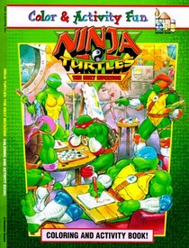 Ninja Turtles/The Next Mutation Coloring and Activity Book (Ninja Turtles: The Next Mutation)