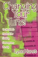 Changing Your Tune!: The Musician's Handbook for Creating Contemporary Worship
